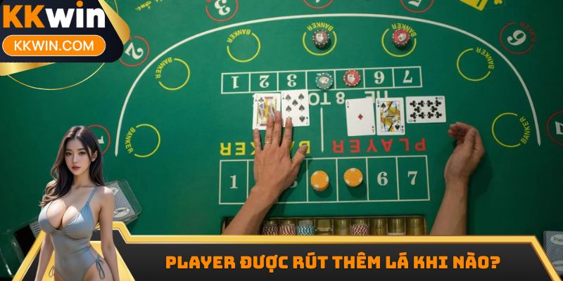 Player được rút thêm lá khi nào?